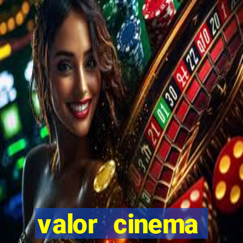 valor cinema shopping paralela